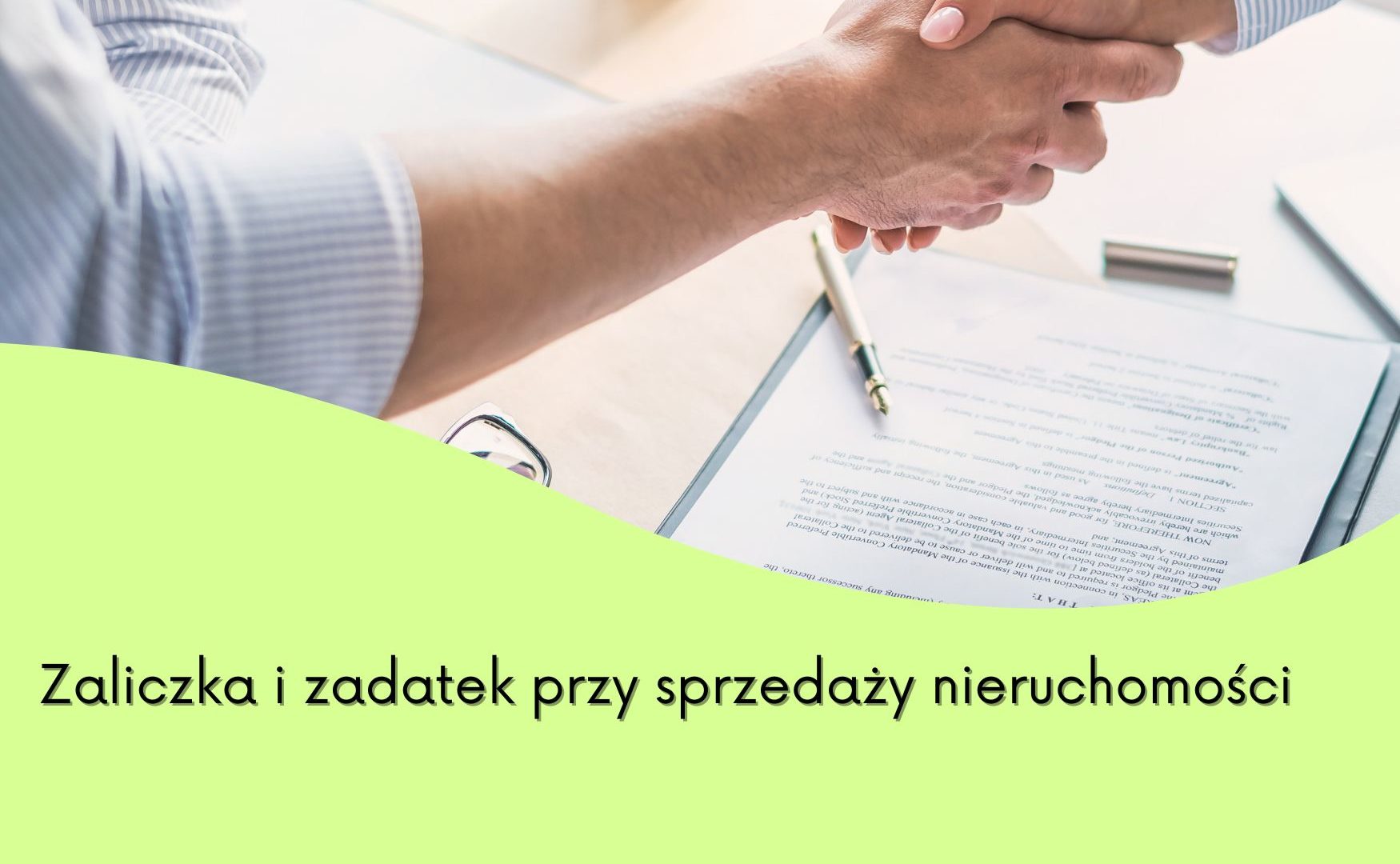 Zaliczka a zadatek przy zakupie nieruchomości.